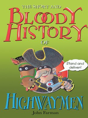 cover image of The Short and Bloody History of Highwaymen